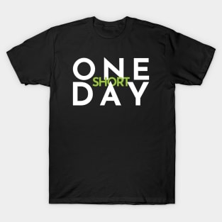 wicked - one short day T-Shirt